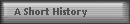 A Short History 