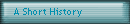 A Short History 